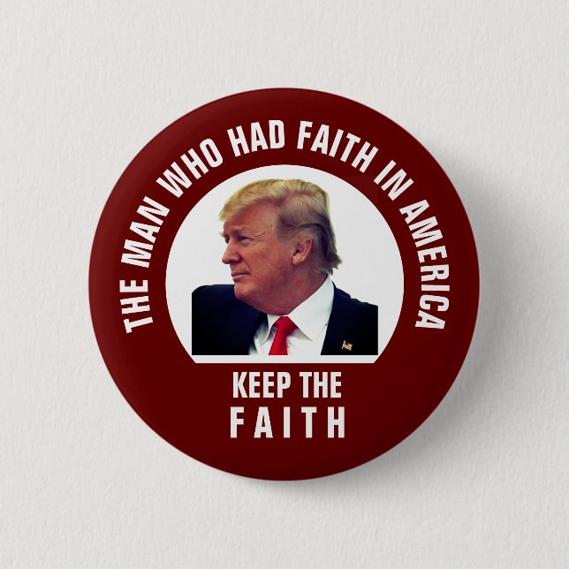 President Trump Keep the Faith Button (Front)