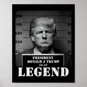 President Trump Legend Mugshot  Poster