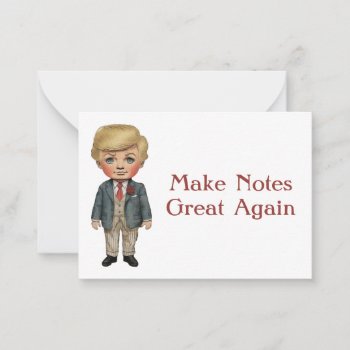 President Trump Make Notes Great Again by MarceeJean at Zazzle