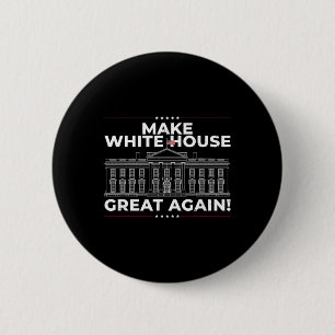 President Trump Make White House Great Again Button