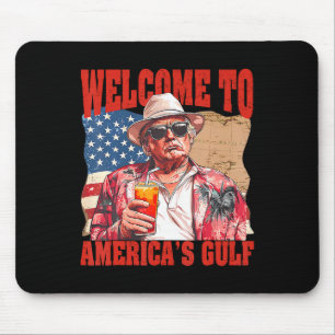 President Trump Welcome To America's Gulf Mexico 1 Mouse Pad