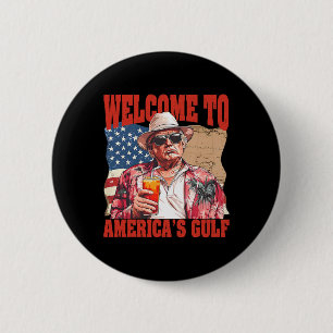 President Trump Welcome To America's Gulf Mexico 4 Button