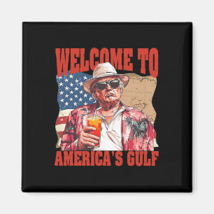President Trump Welcome To America's Gulf Mexico 4 Magnet