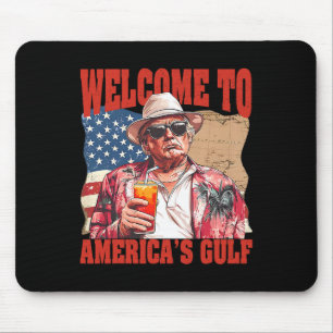 President Trump Welcome To America's Gulf Mexico 4 Mouse Pad