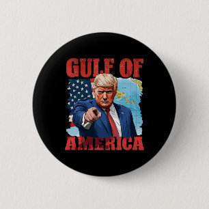 President Trump Welcome To America's Gulf Mexico 5 Button