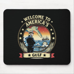 President Trump Welcome To America's Gulf Mexico 6 Mouse Pad