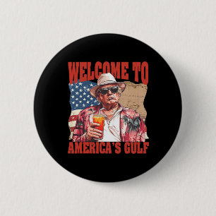 President Trump Welcome To America's Gulf Mexico  Button