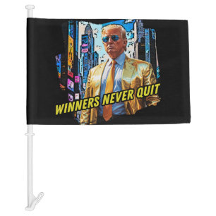 President Trump - Winners Never Quit Car Flag