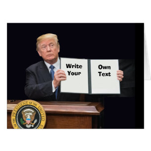 President Trump - Write Your Own Text