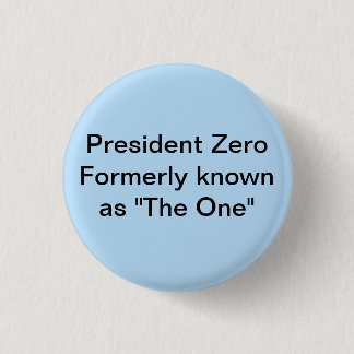 President Zero formerly known as "The One" Button