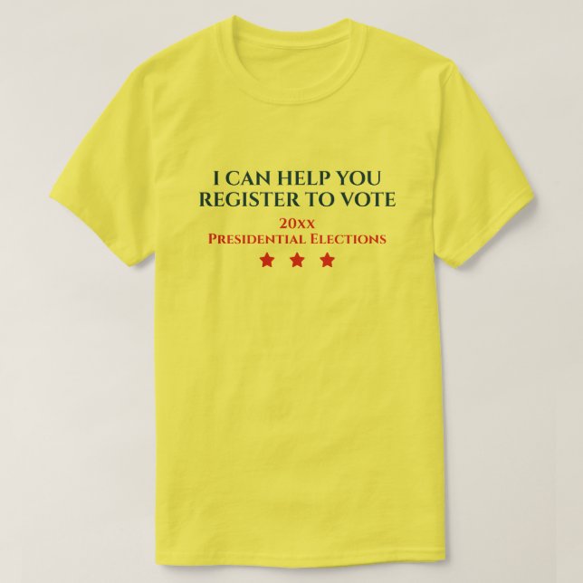 Presidential Election | I CAN HELP YOU REGISTER T-Shirt (Design Front)