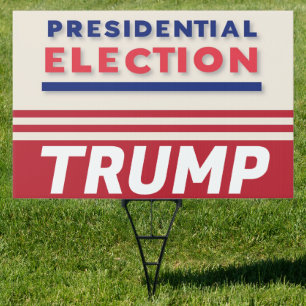 Presidential Election Trump  Sign