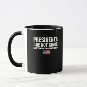 Presidents Are Not Kings USA Flag No Kings In Amer Mug
