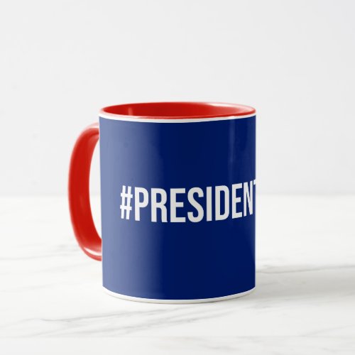 Presidents Day Hashtag PresidentsDay  Mug