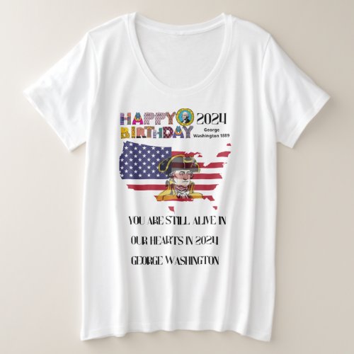 Presidents Day Washingtons Birthday Happy  Plus Size T_Shirt