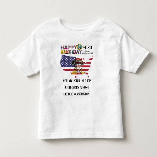 Presidents Day Washingtons Birthday Happy  Toddler T_shirt