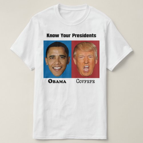 Presidents Obama Trump Covfefe _ Funny Anti Trump T_Shirt