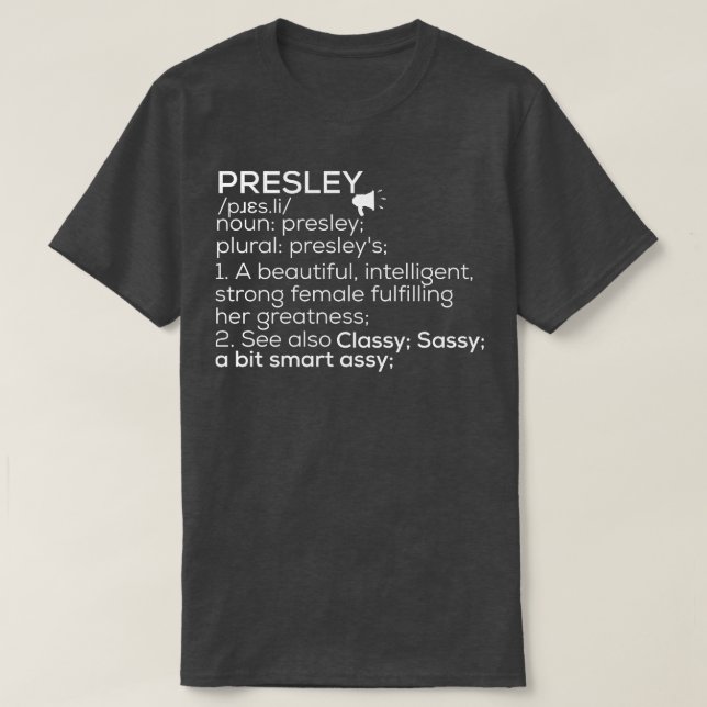 Presley Name Presley Definition Presley Female Nam T-Shirt (Design Front)