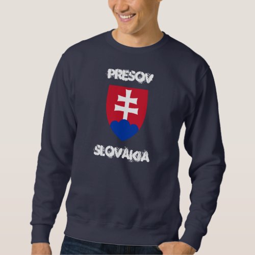 Presov Slovakia with coat of arms Sweatshirt
