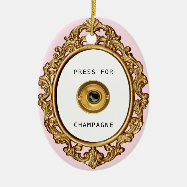 Press for Champagne |  Double sided  Ceramic Ornament (Front)