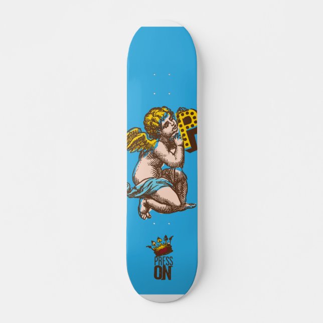 Press On!!! Skateboard Deck (Front)