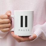 Press Pause Coffee Mug<br><div class="desc">Take a moment to relax and press pause: minimalist inspirational design. Customizable text color.</div>