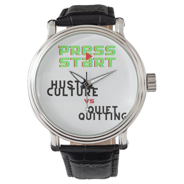 PRESS START, HUSTLE CULTURE VS QUIET QUITTING WATCH (Front)