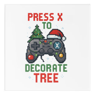 Press X to Decorate Tree Gamer Acrylic Art