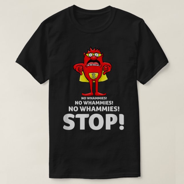 Press Your Luck No Whammies Stop  T-Shirt (Design Front)