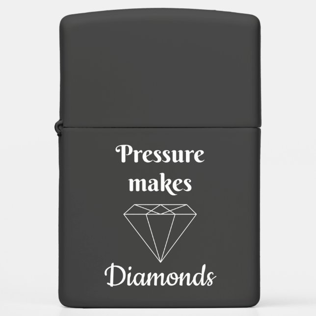Pressure makes Diamonds Zippo Lighter (Front)