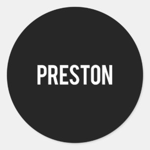 Preston - Cool New Funny Name Fan Gift Tee  Classic Round Sticker