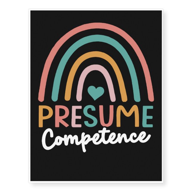 Presume Competence Temporary Tattoos (Front)