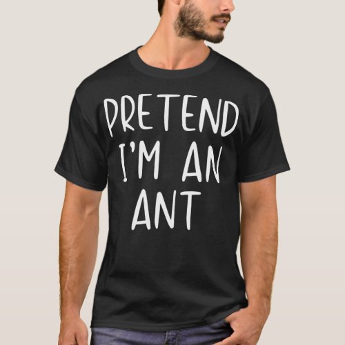 Pretend Ant Costume Halloween Lazy Easy  T_Shirt