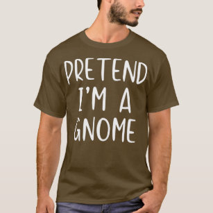 Pretend Gnome Costume Halloween Lazy Easy T-Shirt