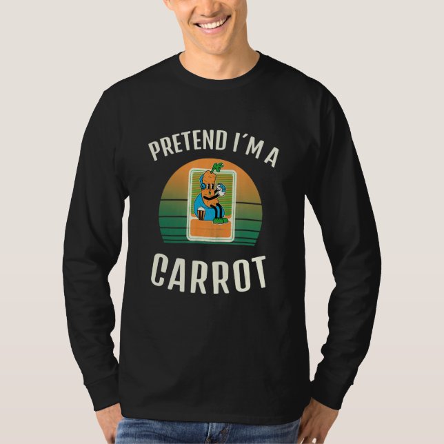 Pretend I M A Carrot Vegan Halloween Costume T-Shirt (Front)