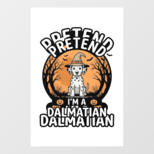 Pretend I’m a Dalmatian Halloween Dog Window Cling