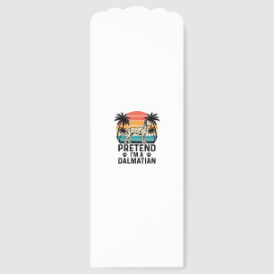 Pretend I’m A Dalmatian Vintage Dog Bookmarks