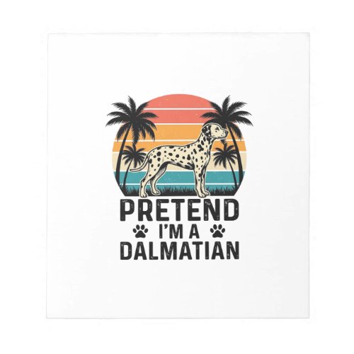 Pretend I’m A Dalmatian Vintage Dog Notepad