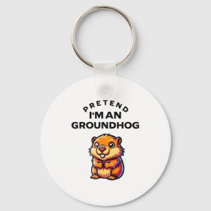 Pretend I’m A Groundhog Funny Lazy Costume _9 Keychain