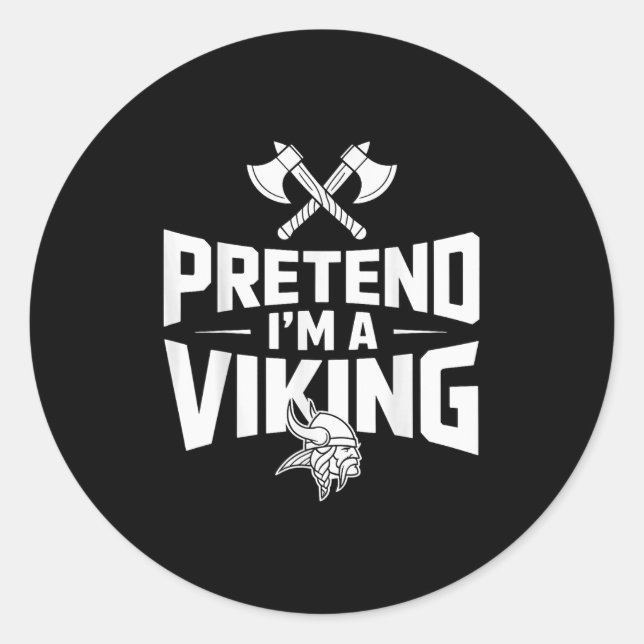 Pretend I’m A Viking Halloween Costume  Classic Round Sticker (Front)