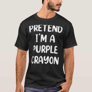 Pretend I&X27;M A Purple Crayon Costume Funny Hall T-Shirt