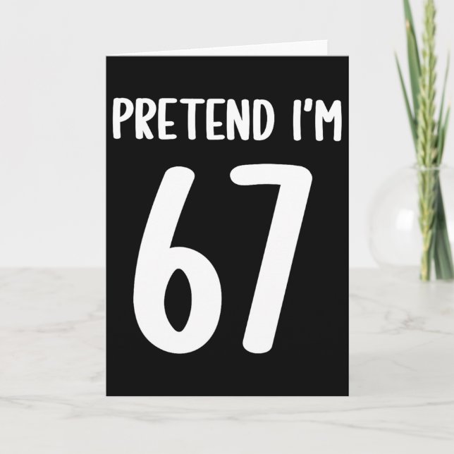 Pretend I'm 67 Meme Six Seven Funny 67 Halloween C Card (Front)