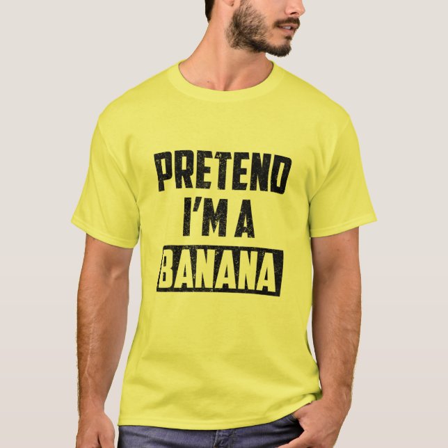 Pretend I'm A Banana Funny Costume Halloween Gifts T-Shirt (Front)
