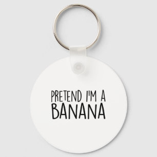 Pretend I'm A Banana Funny Lazy Halloween Costume Keychain