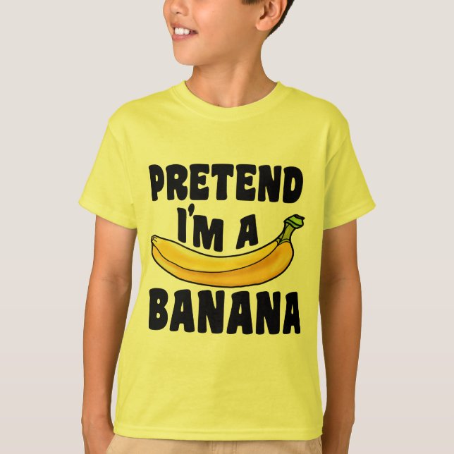 Pretend I'm A Banana lazy Halloween costume T-Shirt (Front)