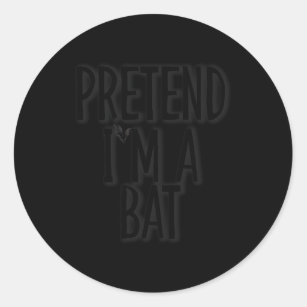 Pretend I'M A Bat Halloween Py Classic Round Sticker