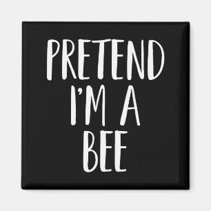 Pretend I'm A Bee Family Women Men Kids Halloween Magnet