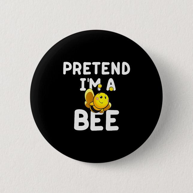 Pretend I'm A Bee Funny Lazy Easy Halloween Costum Button (Front)