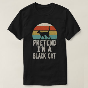 Pretend I'm A Black Cat Easy Halloween Costume T-Shirt