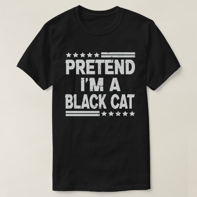 Pretend I'm A Black Cat Lazy Halloween Costume T-Shirt (Design Front)
